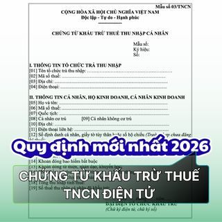 Quy-dịnh-mới-nhất-2026-về-chứng-từ-khấu-trừ-thuế-TNCN-diện-tử.jpg
